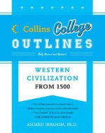 Western Civilization from 1500 - Ahmed Ibrahim, Walther Kirchner, Walter Kirchner