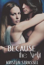 Because the Night - Kristen Strassel