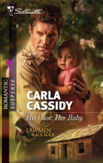 His Case, Her Baby - Carla Cassidy