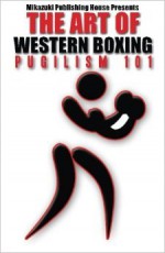 The Art of Western Boxing - Kambiz Mostofizadeh, Mikazuki Publishing House