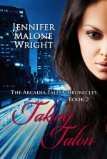 Taking Talon - Jennifer Malone Wright