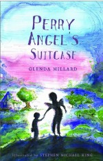 Perry Angel's Suitcase - Glenda Millard, Stephen Michael King