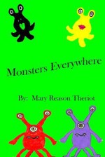 Monsters Everywhere - Mary Reason Theriot, Theresa Theriot, Adele Hartman