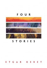 Four Stories (The B. G. Rudolph Lectures in Judaic Studies) - Etgar Keret