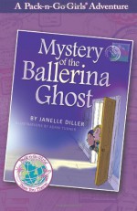 Mystery of the Ballerina Ghost (Austria, #1) - Janelle Diller, Adam Turner