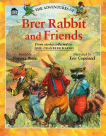 The Adventures of Brer Rabbit and Friends - Joel Chandler Harris, Eric Copeland