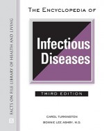 The Encyclopedia of Infectious Diseases - Carol Turkington, Bonnie Lee Ashby