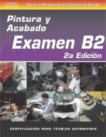 ASE Collision Test Prep Series -- Spanish Version, 2e (B2): Painting and Refinishing - Delmar