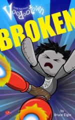 Broken (Voodootown, #5) - Bruce Elgin