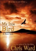 Ms Ito's Bird - Chris Ward