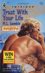 Trust with Your Life - M.L. Gamble