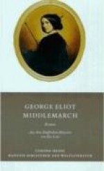 Middlemarch: Eine Studie des Provinzlebens - George Eliot, Ilse Leisi