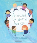 Around The World We Go - Margaret Wise Brown, Christine Tappin