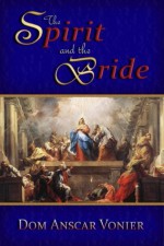 The Spirit and the Bride - Anscar Vonier