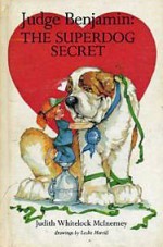 Judge Benjamin: The Superdog Secret - Leslie Morrill, Leslie H. Morrill