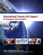 International Trauma Life Support for Emergency Care Providers - John Campbell