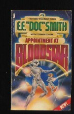 Appointment at Bloodstar - E.E. "Doc" Smith, Stephen Goldin