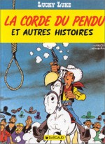 La Corde du Pendu et Autres Histoires - Morris, René Goscinny, Vicq