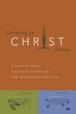 Growing in Christ: A 13-Week Course for New and Growing Christians - The Navigators, The Navigators, Jeff Schadt