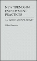 New Trends in Employment Practices: An International Survey - Walter Galenson