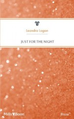 Mills & Boon : Just For The Night (Bachelor Auction) - Leandra Logan