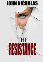 The Resistance - John Nicholas