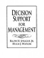 Decision Support for Management - Ralph H. Sprague, Hugh J. Watson