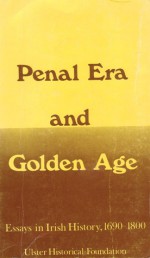 Penal Era & Golden Age: Essays in Irish History, 1690-1800 - Thomas Bartlett