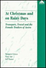 At Christmas And On Rainy Days: Transport, Travel And The Female Traders Of Accra (Perspectives On Europe) - Margaret Grieco, Jeff Turner, Nana Araba Apt