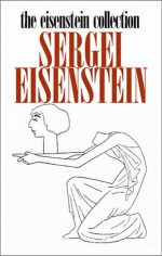 The Eisenstein Collection: Sergei Eisenstein - Sergei Eisenstein, Richard Taylor