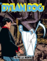 Dylan Dog n. 88: Oltre la morte - Tiziano Sclavi, Mauro Marcheselli, Marco Soldi, Angelo Stano