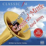 The Story Of Classical Music - Darren Henley, Marin Alsop