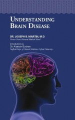 Understanding Brain Disease - Joseph Martin