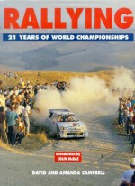 Motor Rally: 21 Years of World Championships - David Campbell, Amanda Campbell