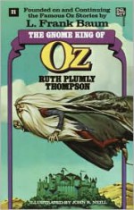 The Gnome King of Oz - Ruth Plumly Thompson