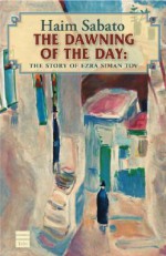 The Dawning of the Day: A Jerusalem Tale - Haim Sabato, Yaacob Dweck