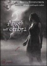 Angeli nell'ombra - Loredana Serratore, Becca Fitzpatrick