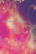 From the Souls of Sisters - Angela Bell