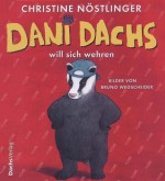 Dani Dachs will sich wehren - Christine Nöstlinger, Bruno Wegscheider