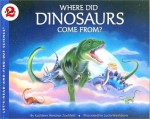 Where Did Dinosaurs Come From? - Kathleen Weidner Zoehfeld, Lucia Washburn