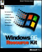 Windows 95 Resource Kit (Microsoft Professional Editions) - Microsoft Press, Microsoft Press, Microsoft Corporation Staff