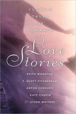 Love Stories: Classic Tales of Romance - Michael Kelahan