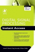 Digital Signal Processing: Instant Access: Instant Access - James D. Broesch, William Walker, Dag Stranneby