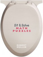 Sit & Solve® Math Puzzles - Robert Muller