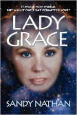 Lady Grace (Tales from Earth's End #2) - Sandy Nathan