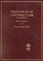 Principles of Contract Law, 2d (American Casebook Series) - Steven J. Burton