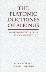 The Platonic Doctrines of Albinus - Albinus, Jackson P. Hershbell, Jeremiah Reedy