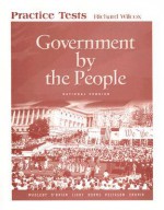 Government by the People Practice Tests: National Version - Richard Wilcox, David B. Magleby, David M. O'Brien