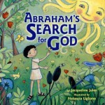 Abraham's Search for God - Jacqueline Jules