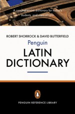 The Penguin Latin Dictionary - Robert Shorrock, David Butterfield